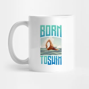 Born to swim Mug